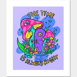 The time is Always Right Posters and Art